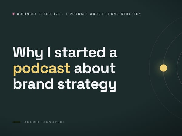 Why I Started a Podcast About Brand Strategy